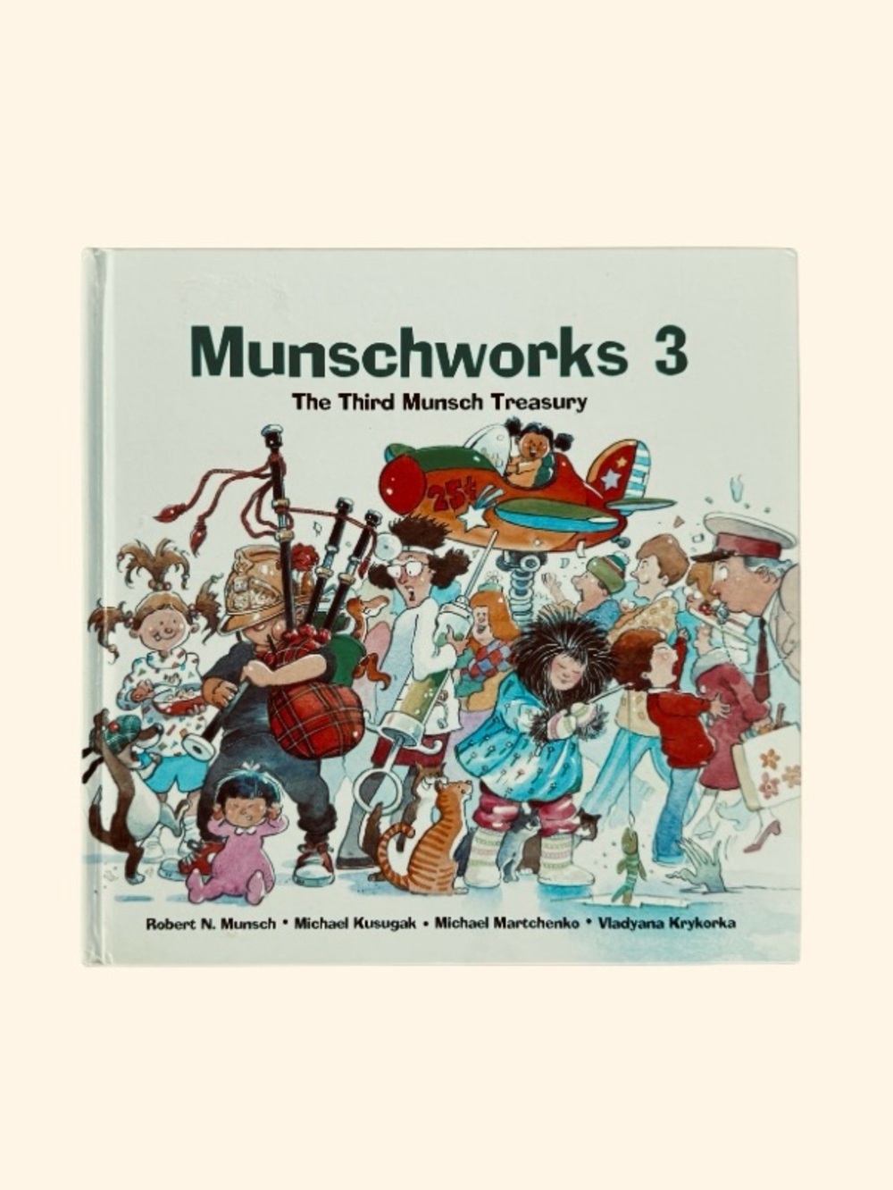 Munschworks The Third Munsch Collection Robert Munsch Book